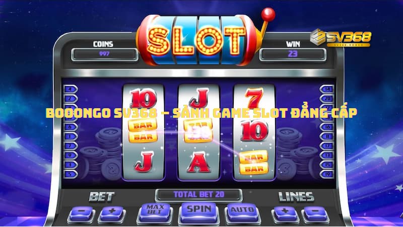 Booongo SV368 – Sảnh Game Slot Đẳng Cấp - Uy Tín Hàng Đầu Việt Nam